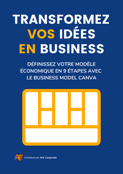 Définir son modèle économique en neufs étapes avec le Business Model Canva